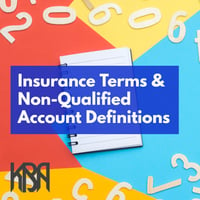 Insurance Terms and Non-qualified Account Definitions